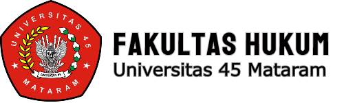 FAKULTAS HUKUM – UNIVERSITAS 45 MATARAM